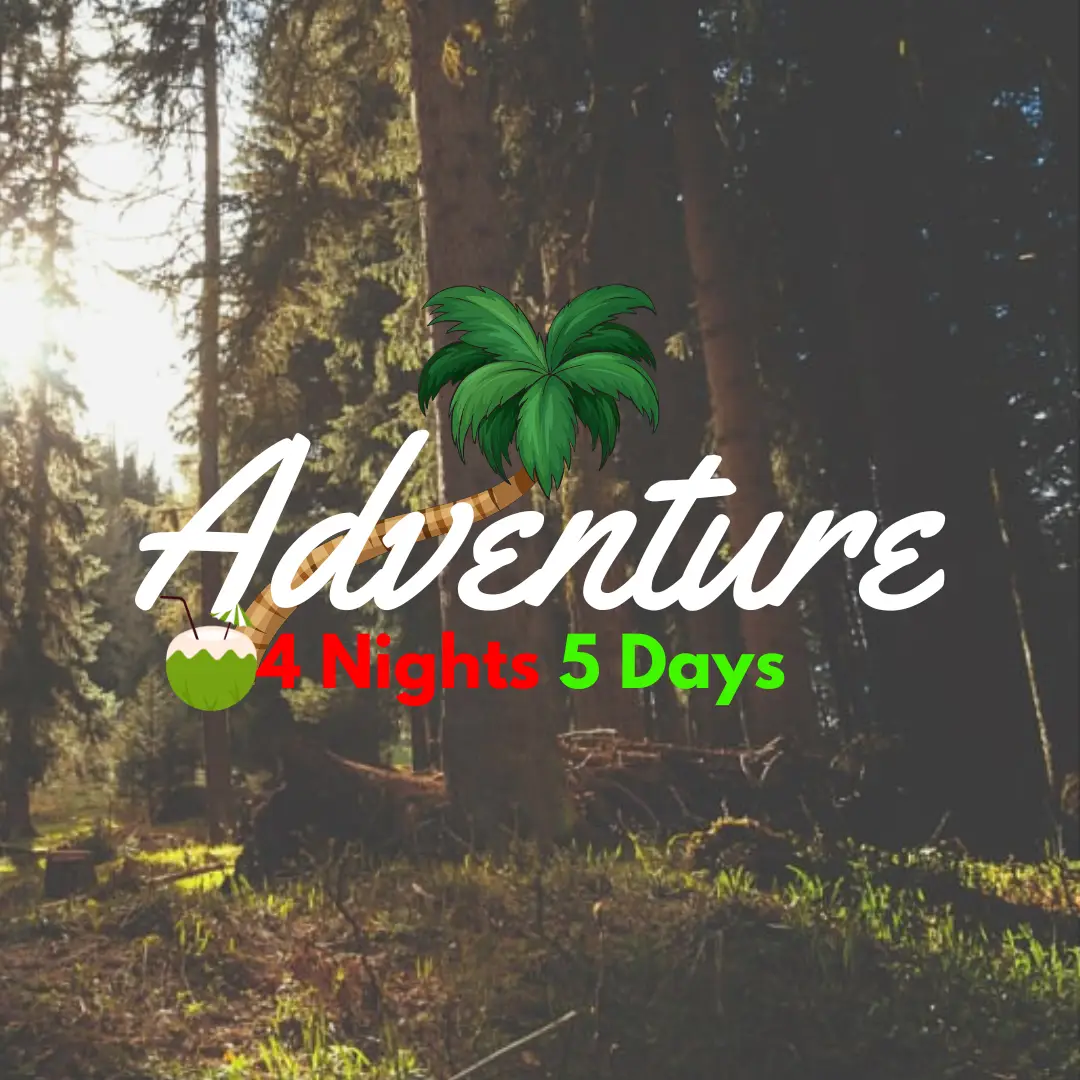 adventure 4 night 5 days